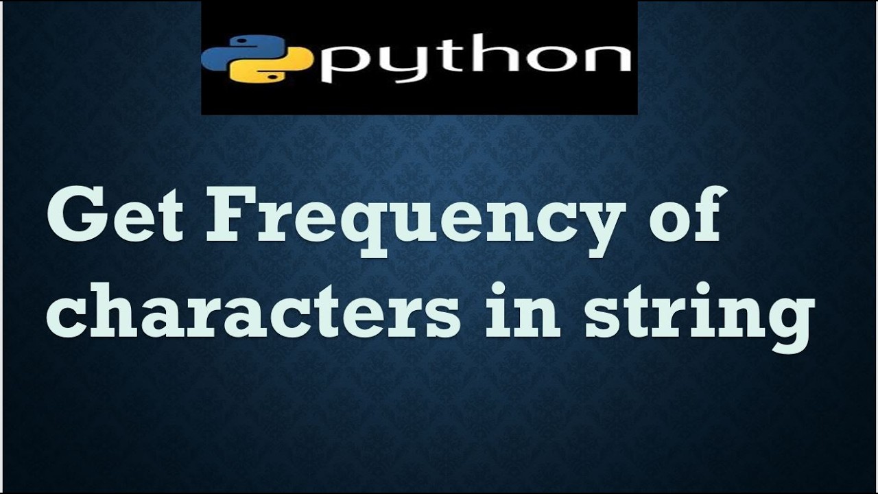 Get Frequency of characters in string in Python
