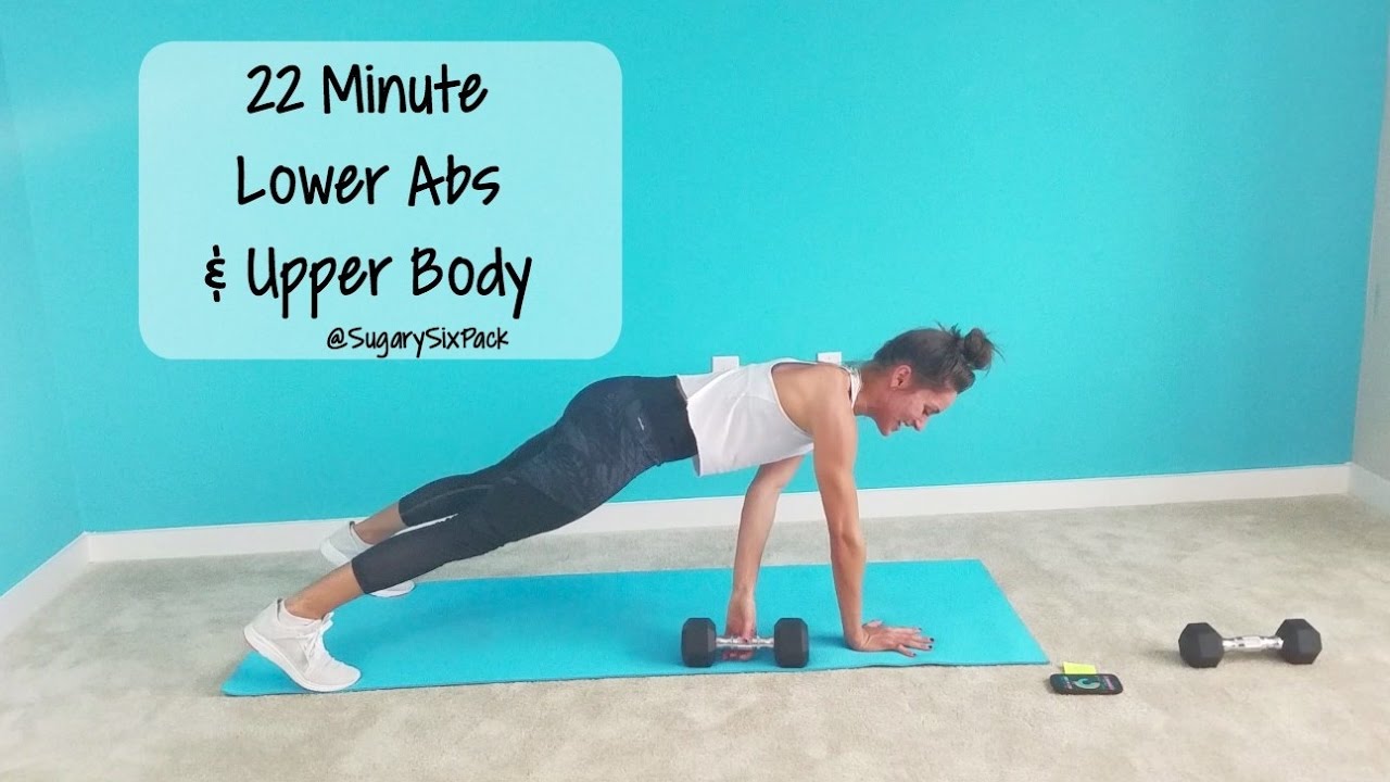 22 Minute Lower Abs& Upper Body
