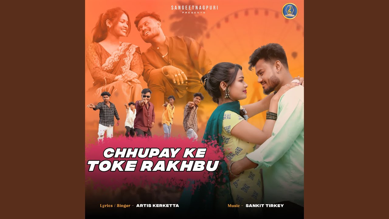 Chhupay Ke Toke Rakhbu