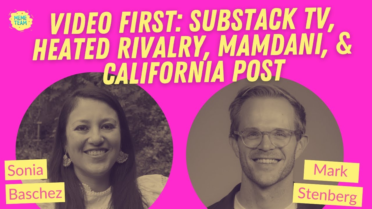 Video First Strategy: Substack TV, Heated Rivalry, Mamdani's Competency Porn, & The California Post