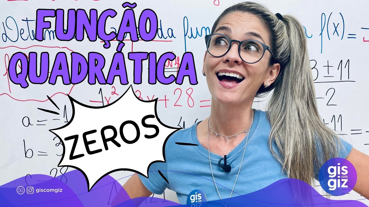 RAÍZES OU ZEROS DA FUNÇÃO QUADRÁTICA | FUNÇÃO DO SEGUNDO 2º GRAU – AULA 2