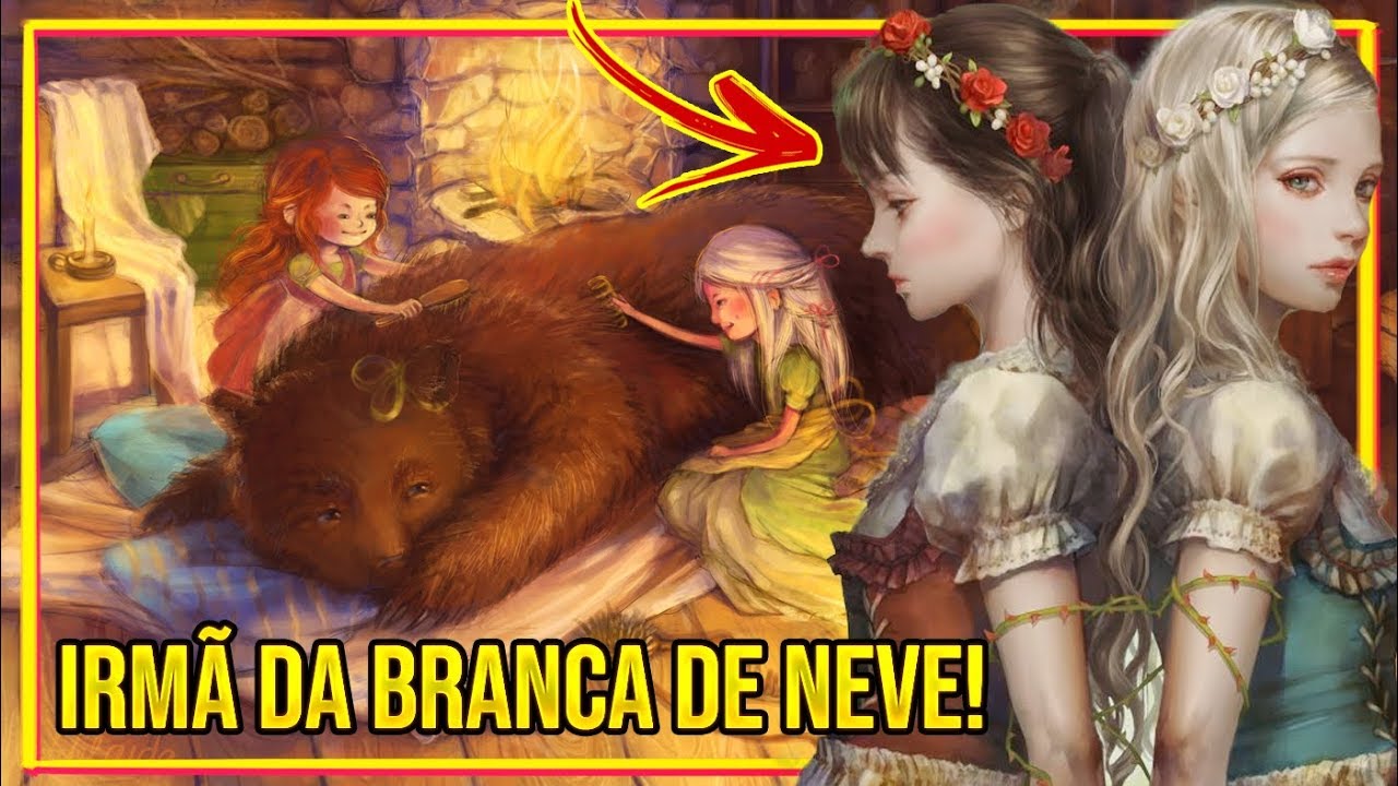 A HISTÓRIA DE BRANCA DE NEVE E ROSA VERMELHA!