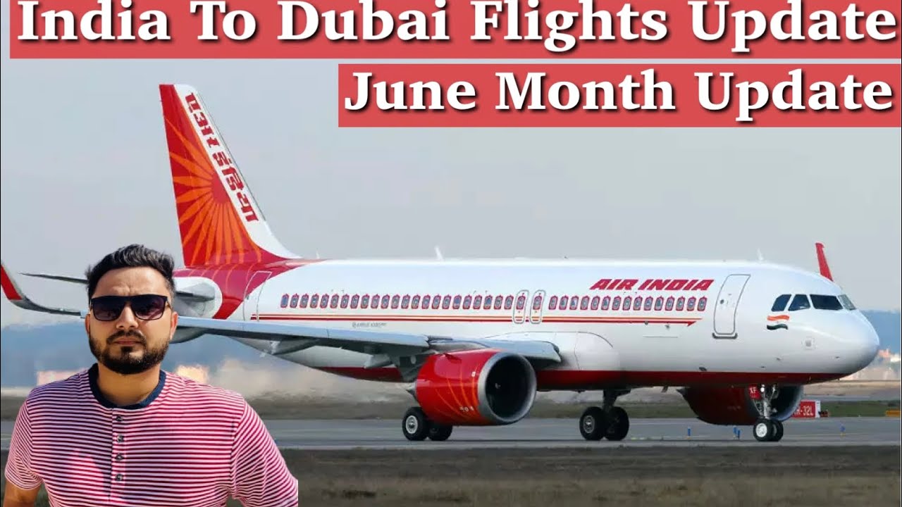 INDIA TO UAE FLIGHTS UPDATE | INDIA TO DUBAI FLIGHTS UPDATES | DUBAI TO INDIA FLIGHTS UPDATE