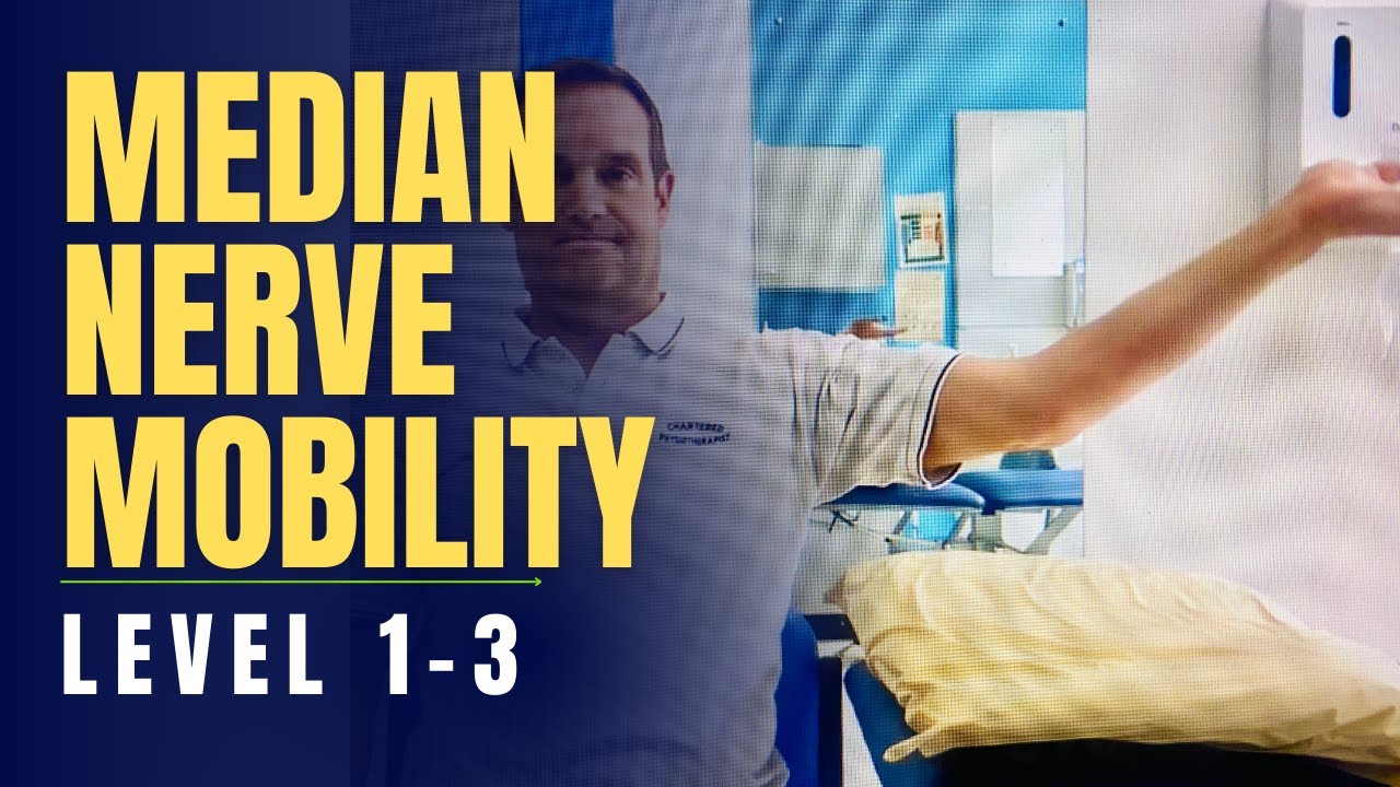 Median Nerve Mobility Level 1-3