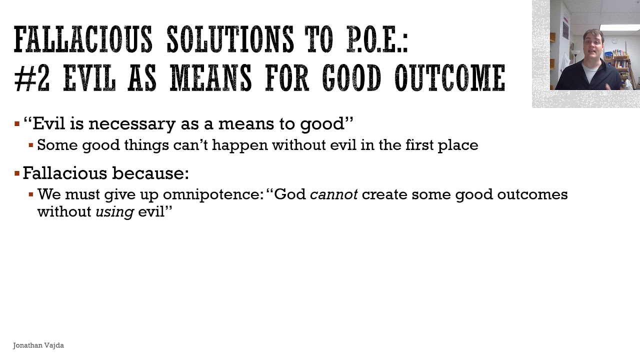 Mackie, Evil and Omnipotence - Evil is a Necessary Means for Good?