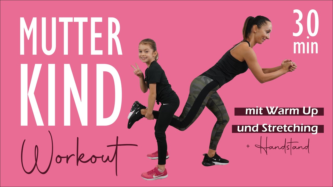 MUTTER KIND WORKOUT f&uuml;r Zuhause / +Warm Up + Stretching +Handstand | Katja Seifried