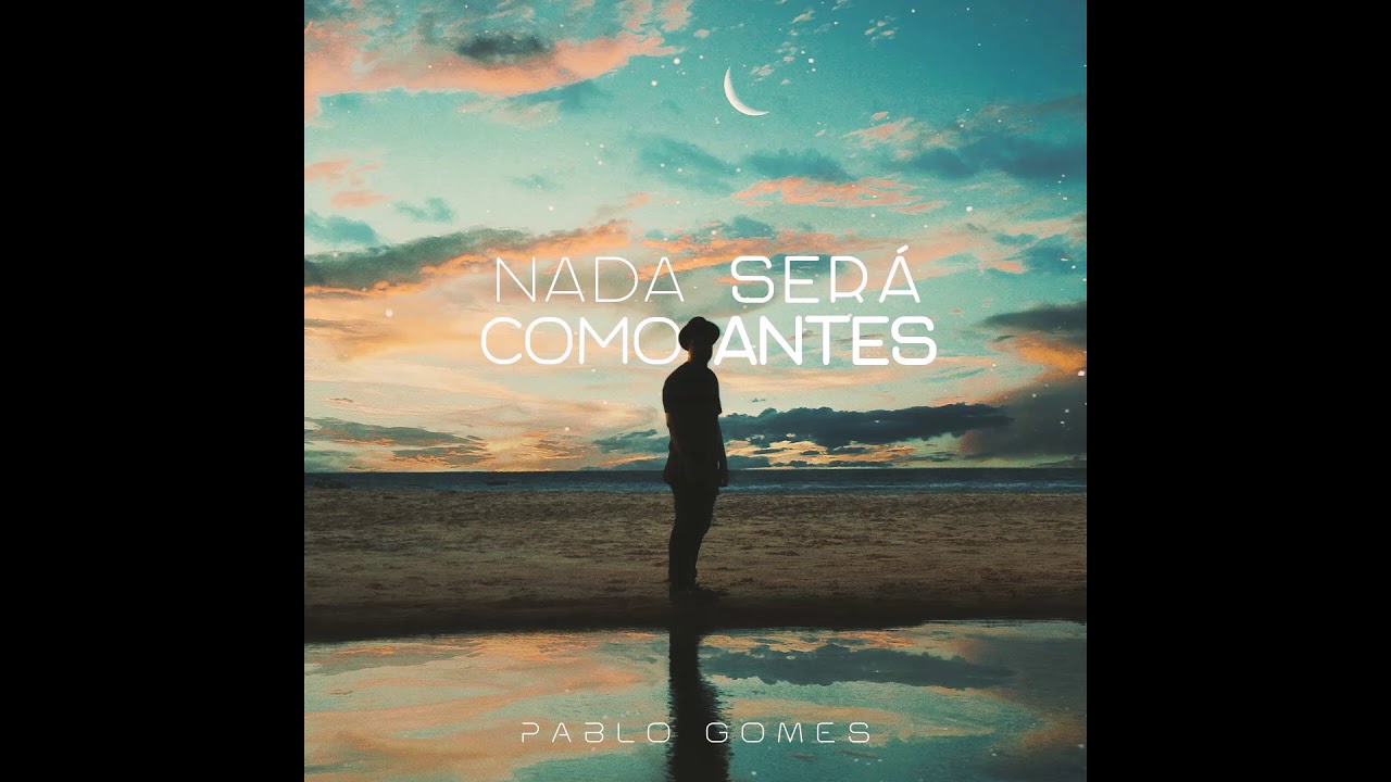 Pablo Gomes - Nada Ser&aacute; Como Antes