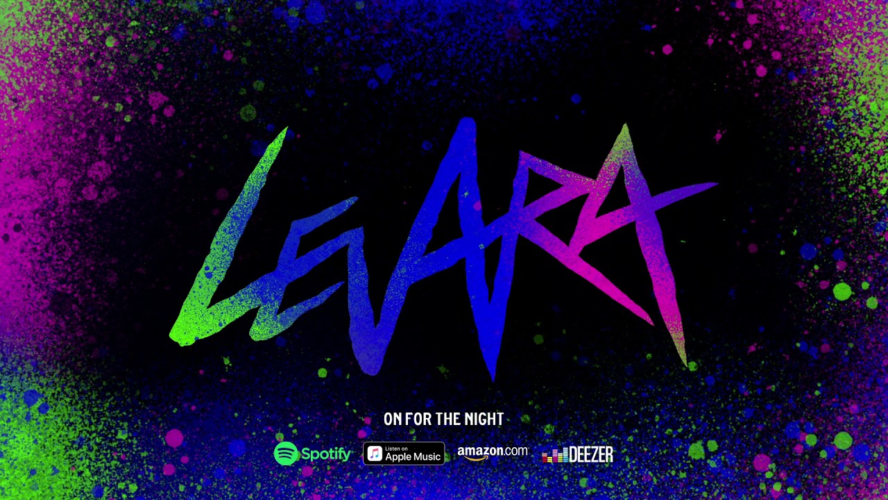 LEVARA - On For The Night (LEVARA) 2021