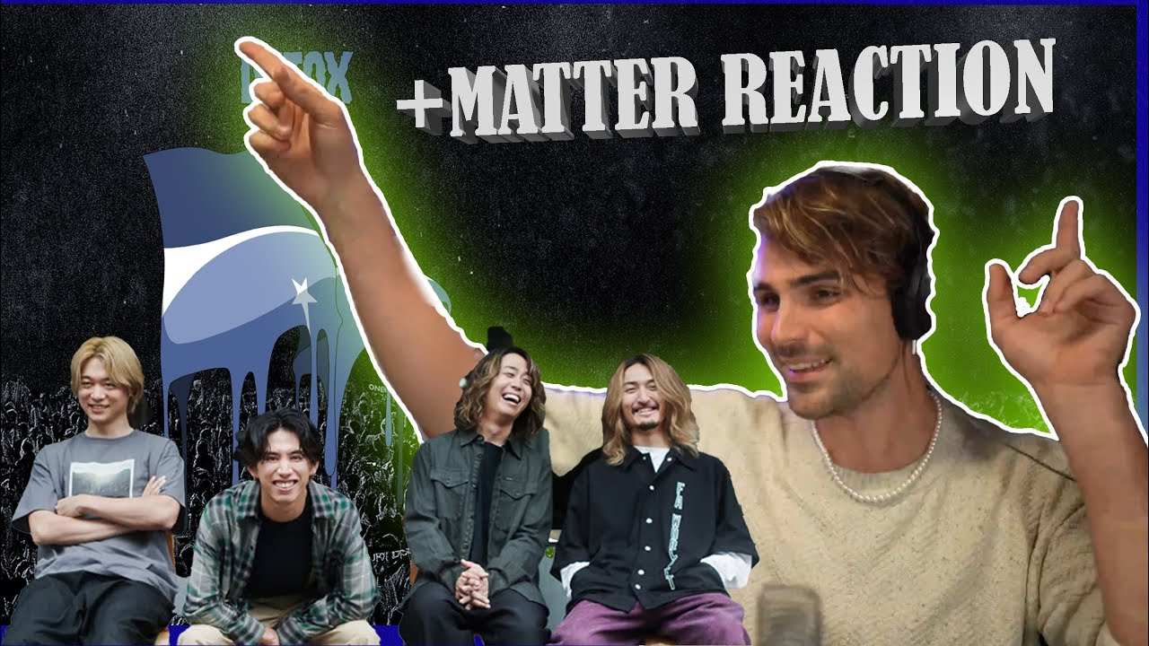 ONE OK ROCK - +MATTER - FIRST TIME HEARING - REACTION