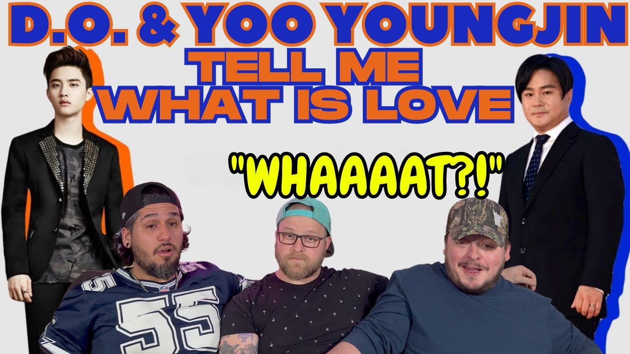 D.O. (디오) & Yoo Youngjin (유영진) - Tell Me (What is Love) REACTION