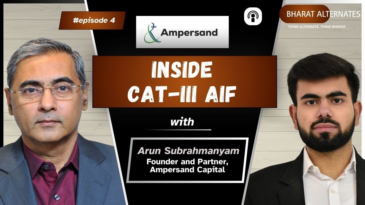 Ampersand CAT III AIF Explained | Mr. Arun Subramanyam Strategy & market cycles