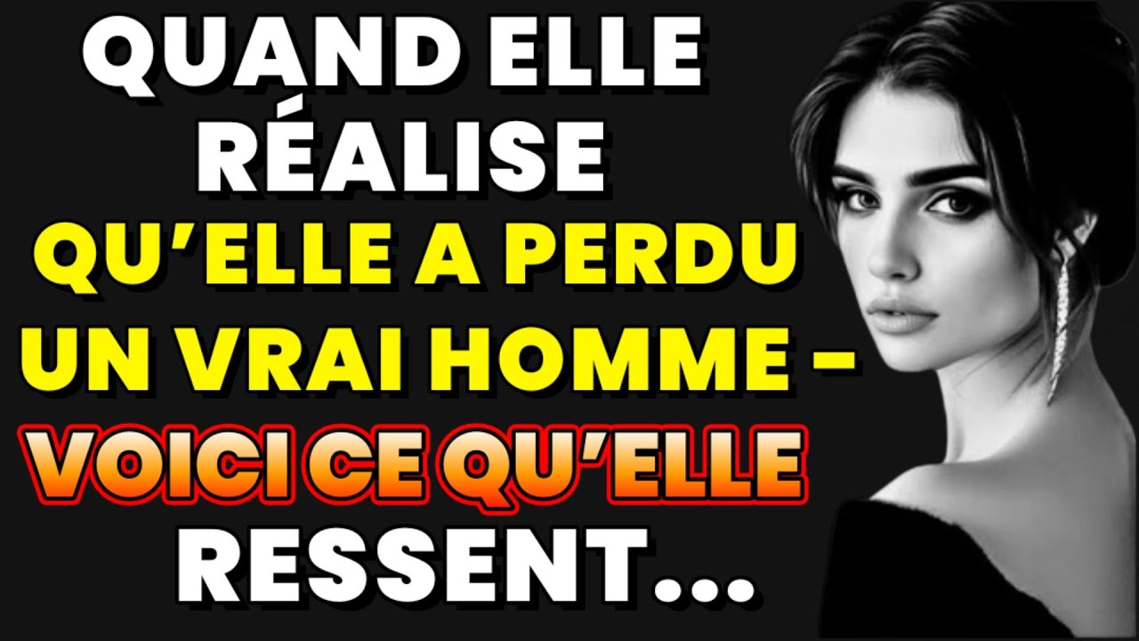 Quand elle réalise qu'elle a perdu un vrai homme... Voici ce qu'elle ressent ~Réflexion stoïcienne