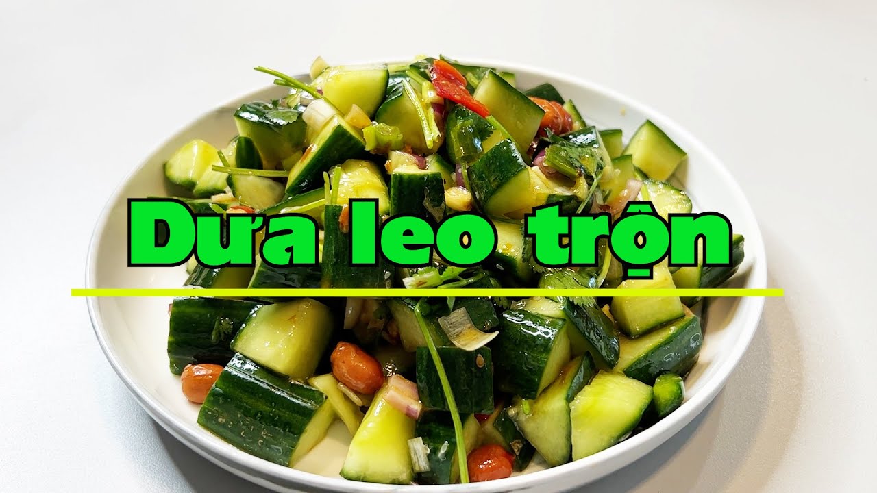 Dưa leo trộn, có lẽ bạn đã quên
