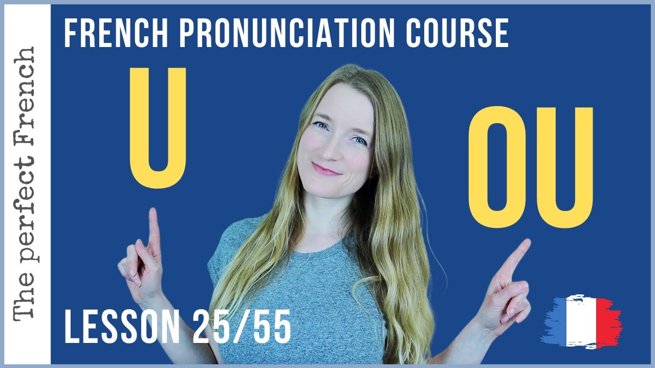 Pronunciation of U and OU in French | Lesson 25 | French pronunciation course
