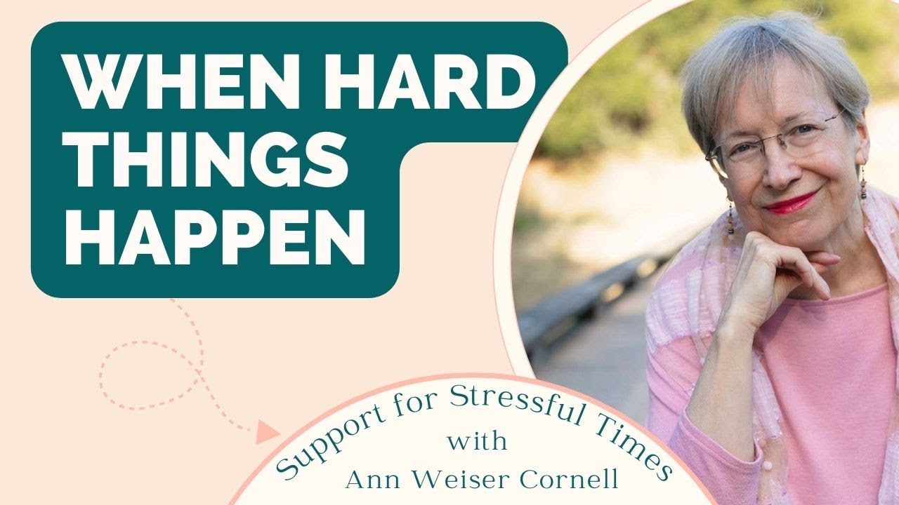 When Hard Things Happen - Support for Stressful Times - August 2025