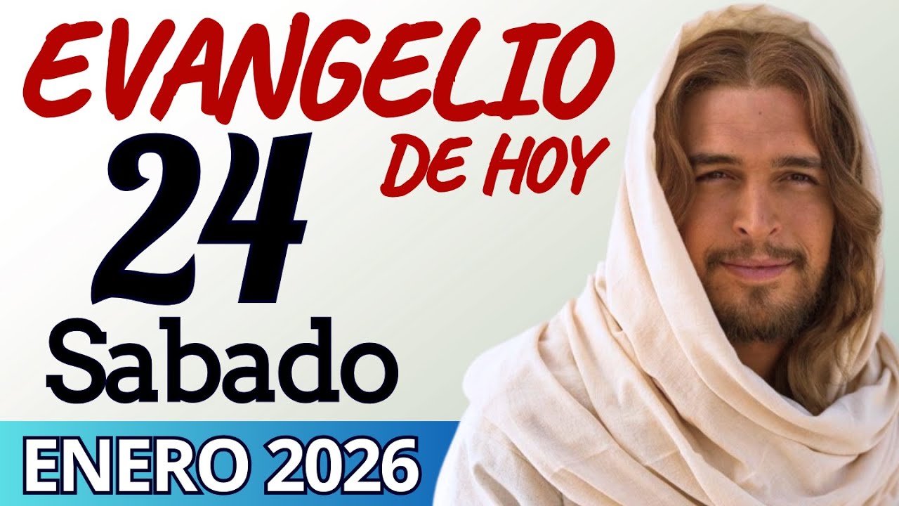 Evangelio del día de Hoy Sabado 24 de Enero de 2026 |LECTURA Y REFLEXIÒN