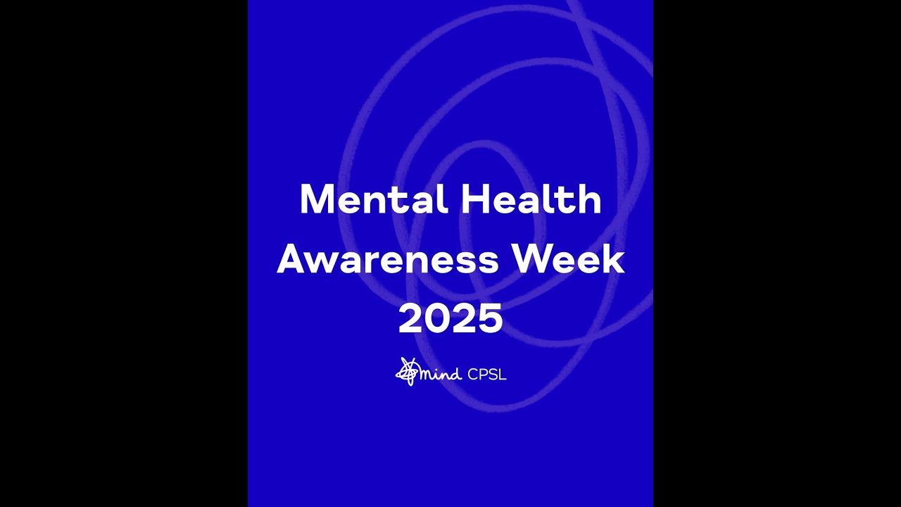 CPSL Mind Mental Health Awareness Week 2025