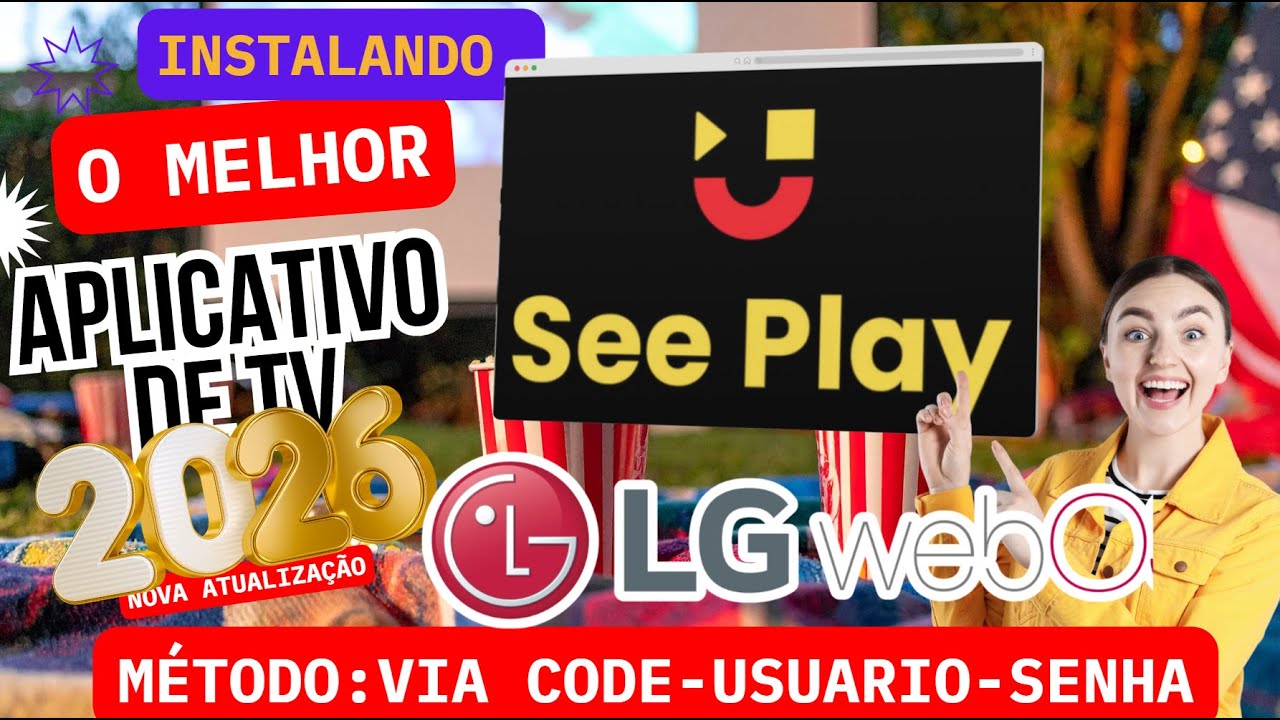 🔴 SEE PLAY  2026 PARA LG WEBOS - INSTALAR /CONFIGURAR (M&Eacute;TODO C&Oacute;DIGO,USU&Aacute;RIO E SENHA) 🔴