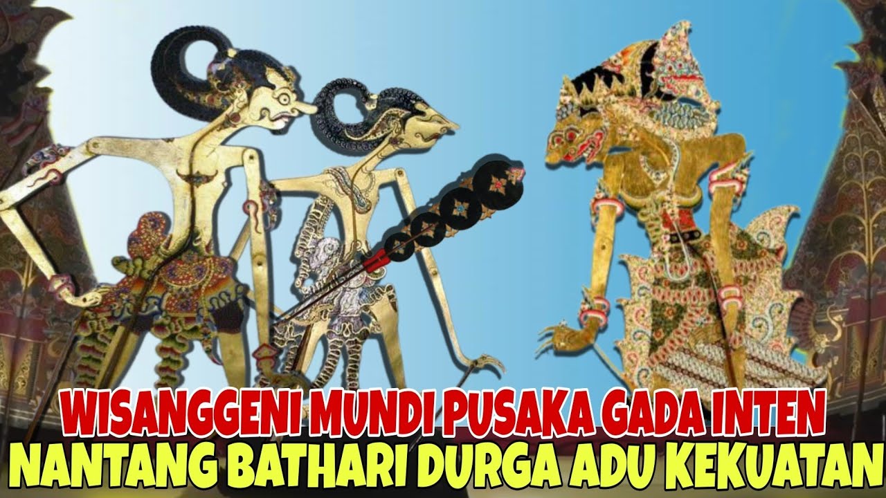 PERTAMA KALI WISANGGENI MUNDI PUSAKA GADA INTEN NANTANG BATHARI DURGA KI SENO NUGROHO