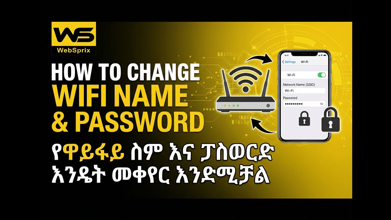 Websprix WiFi ስም እና ፓስወርድ እንዴት መቀየር ይቻላል? (How to Change Name & Password)