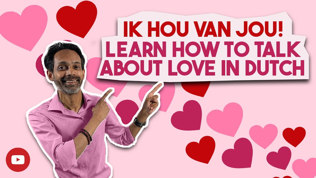 Ik hou van jou! Learn Dutch words and expressions about love