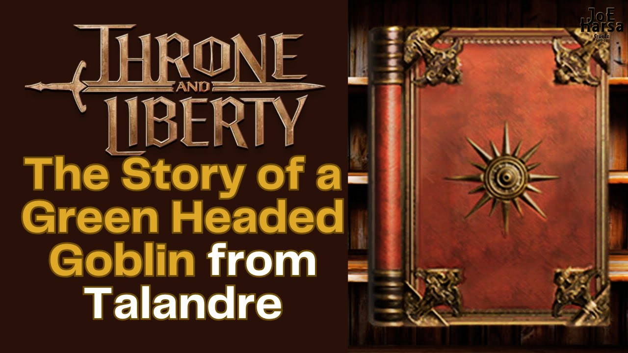 The Story of a Green Headed Goblin from Talandre Throne and Liberty Codex