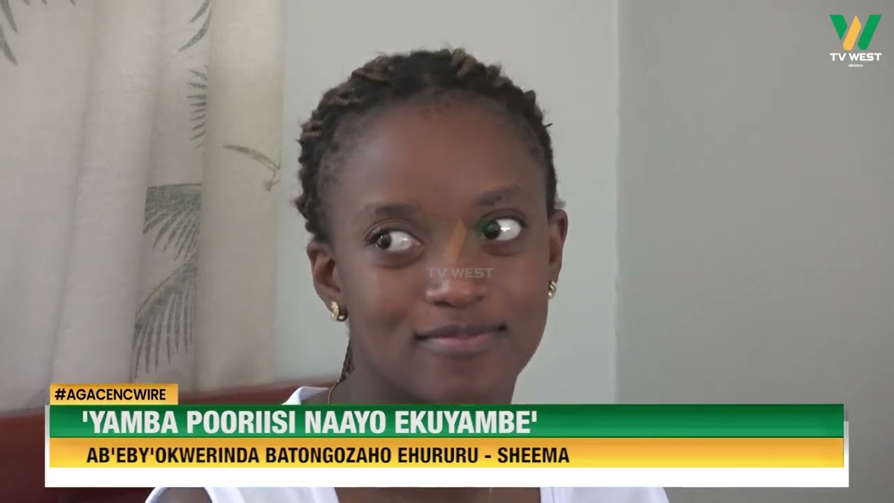 AGACENCWIRE: 'Yamba pooriisi naayo ekuyambe', ab'eby'okwerinda batongozaho ehururu.
