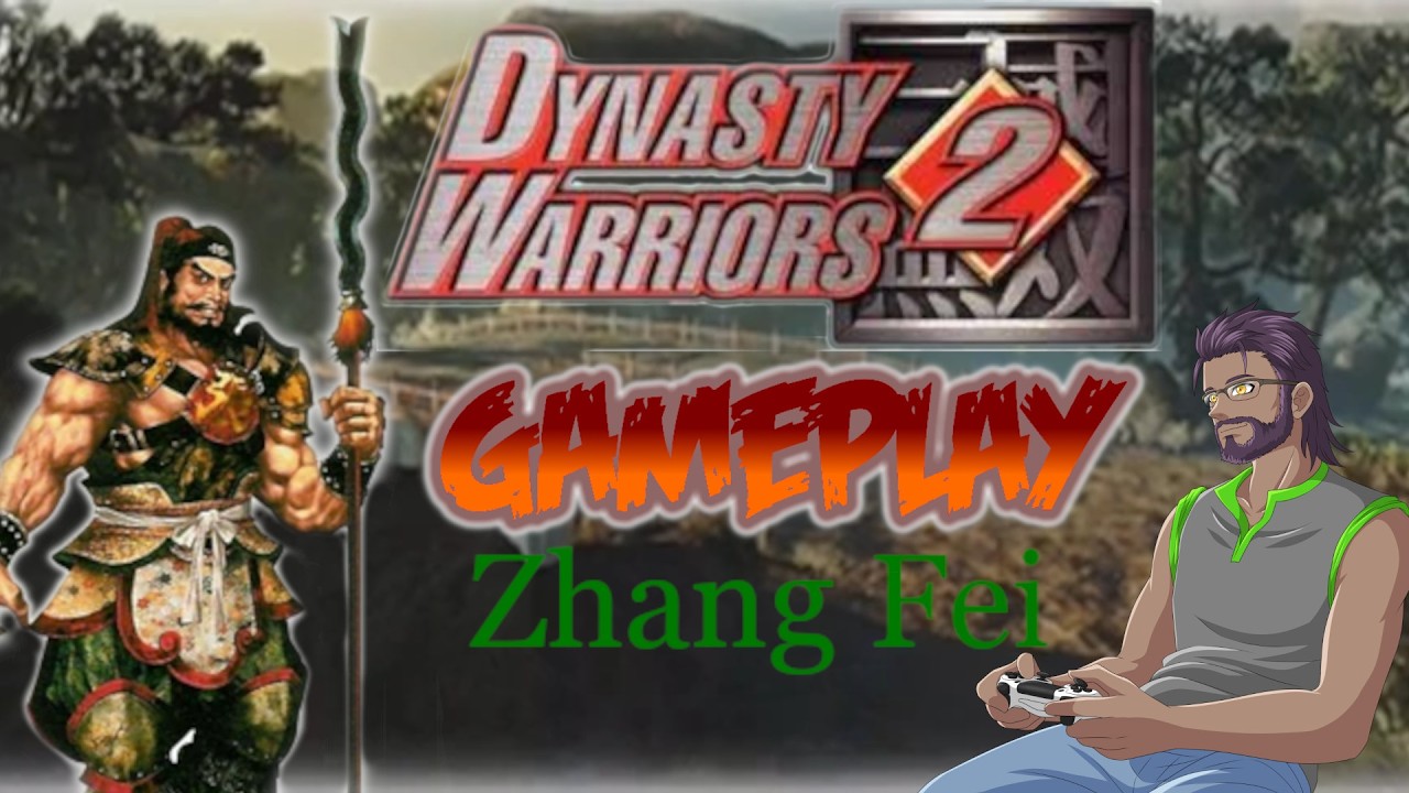 {Dynasty Warriors 2} Zhang Fei: Musou Mode: Complete