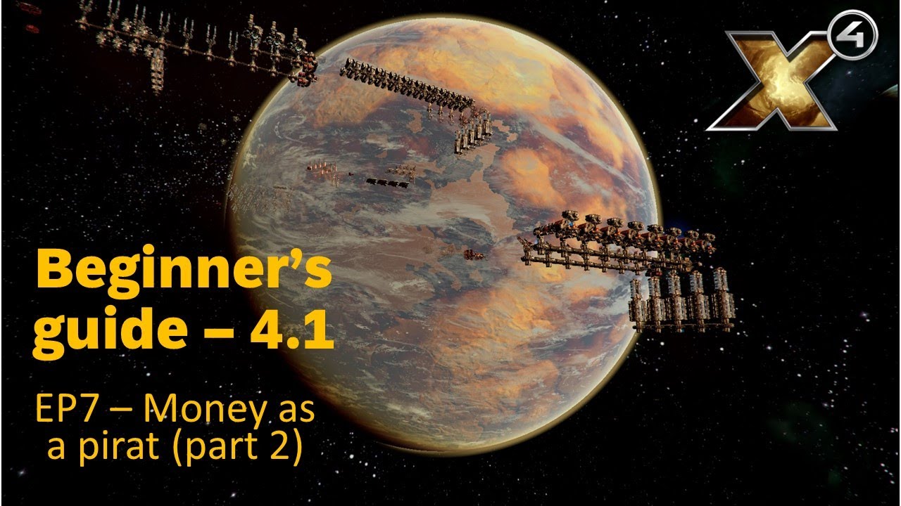 X4 Fondations - Beginner's guide - money as pirat (part2)