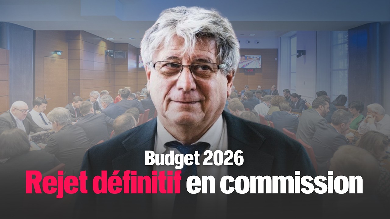 Budget 2026 : rejet définitif en commission !