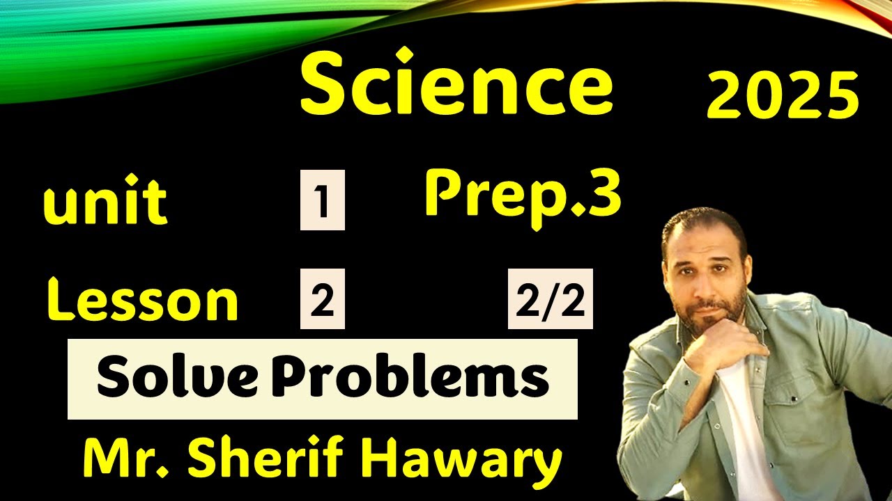 Science |Graphic representation | Solve Problems  | Prep.3 | Unit 1  Lesson 2| Part 2/2 | 1st Term