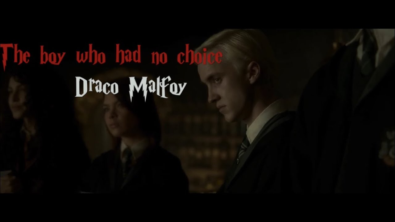 Draco Malfoy || The Boy Who Had No Choice