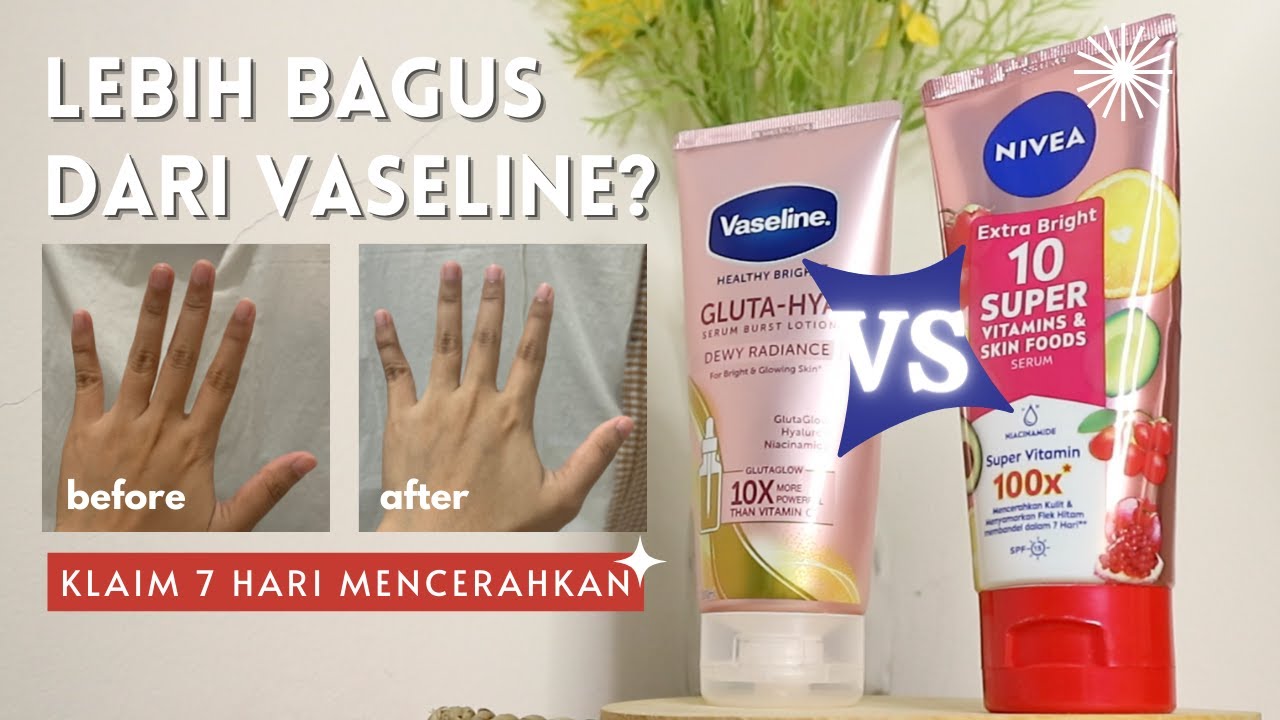 NIVEA VS VASELINE! Battle Nivea Extra Bright 10 Super Vitamins Body Serum VS Vaseline GlutaHya Serum