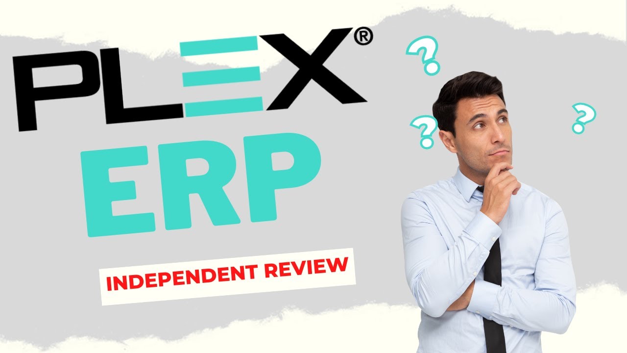 PLEX ERP - what&rsquo;s the hype? Independent Review