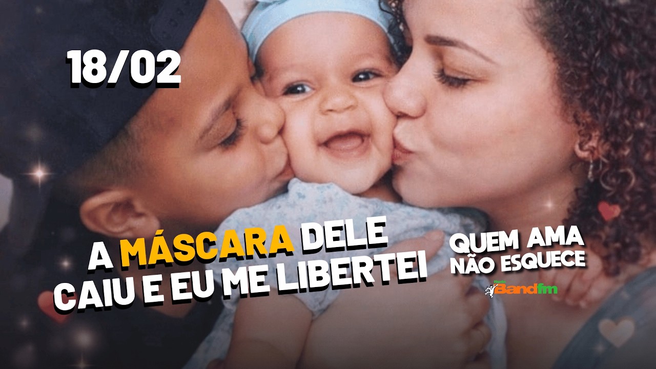 A MÁSCARA DELE CAIU E EU ME LIBERTEI - HISTÓRIA DA AMANDA | QUEM AMA NÃO ESQUECE 18/02/26
