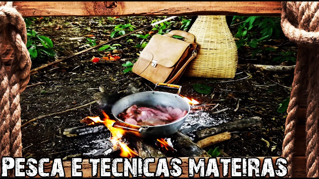 Cozinhando no Mato, Feijão Mateiro, Pesca e Atividades Mateiras