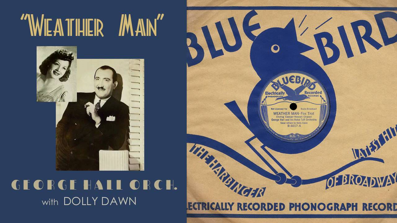 1935, Weather Man, Dolly Dawn voc, George Hall Orch. HD 78rpm