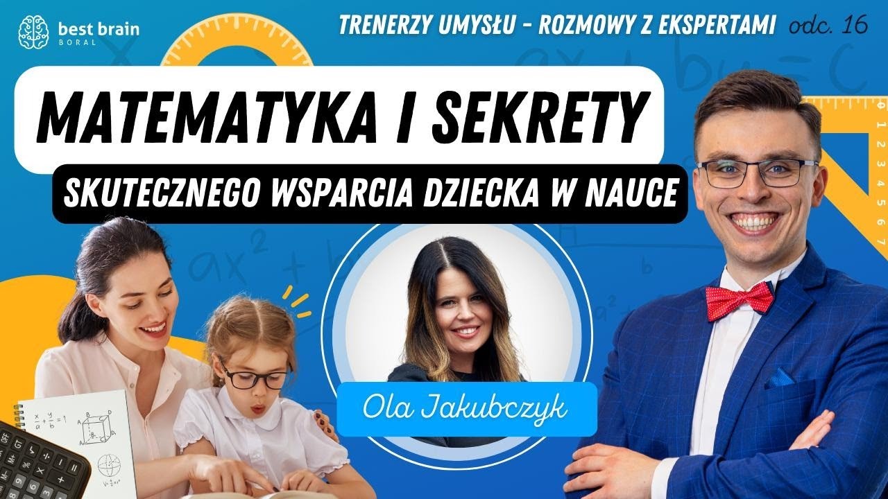 Matematyka i Sekrety Skutecznego Wsparcia Dziecka w Nauce - rozmowa z Olą Jakubczak [S2O16]