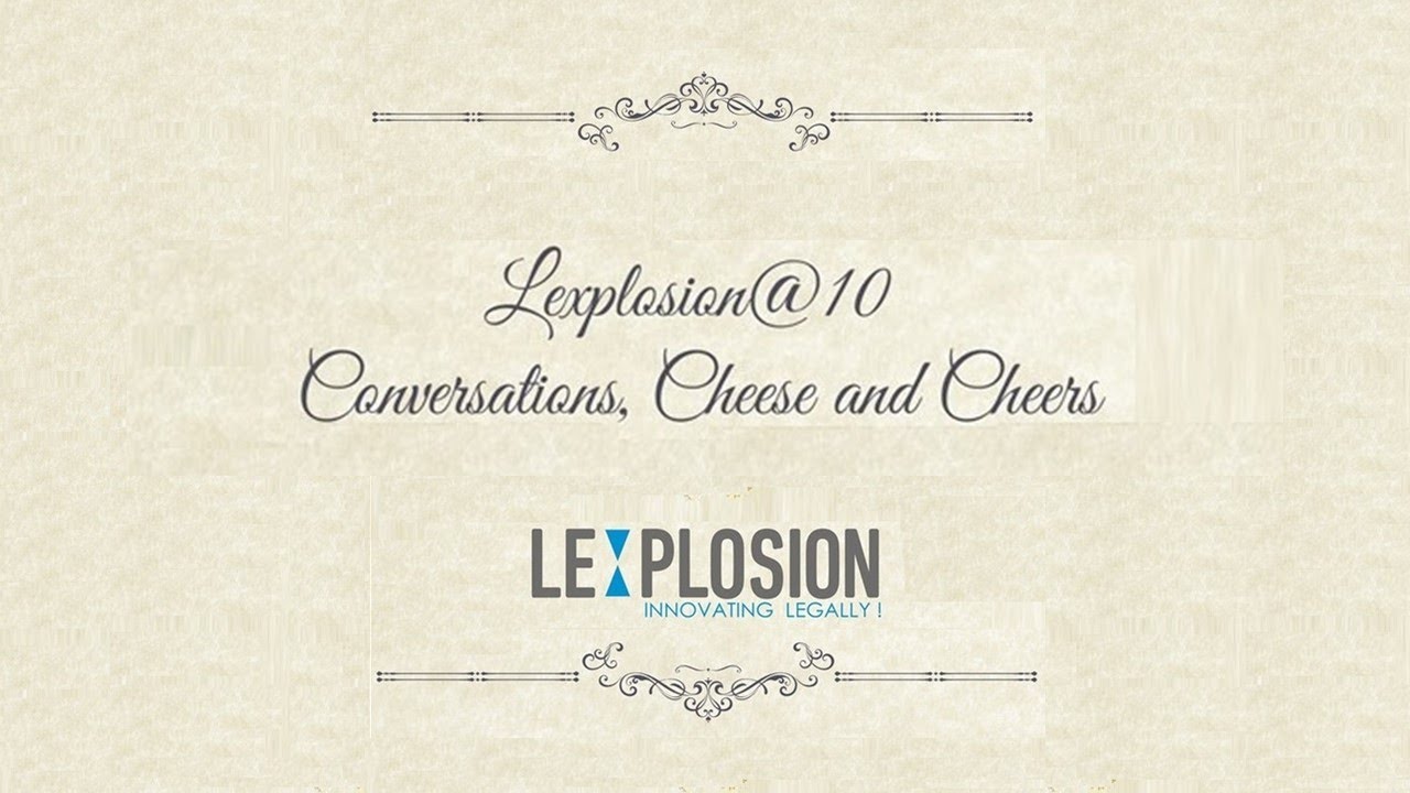 Lexplosion@10, Conversations, Cheese & Cheers Mumbai