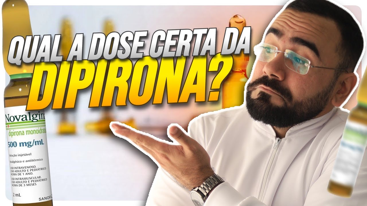 DIPIRONA E TUDO QUE VOC&Ecirc; PRECISA SABER ANTES DE USAR NO PACIENTE!