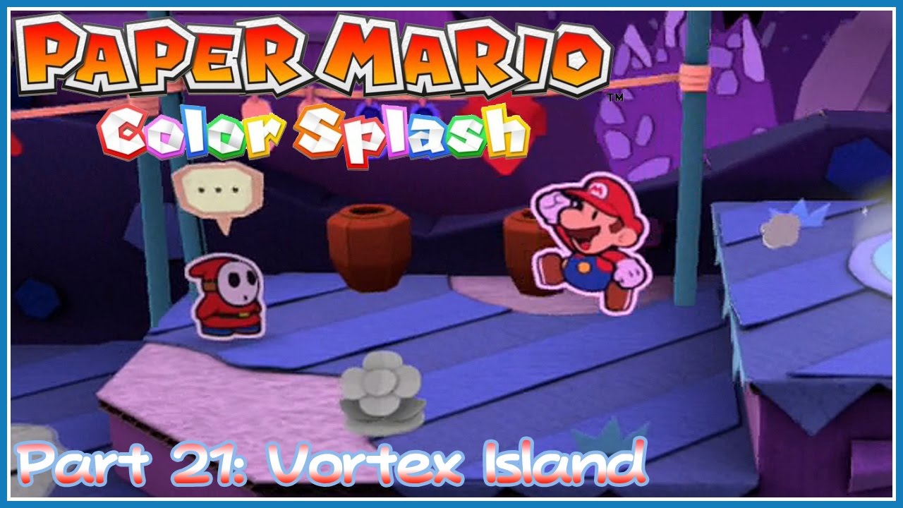 Paper Mario Color Splash - Part 21: Vortex Island