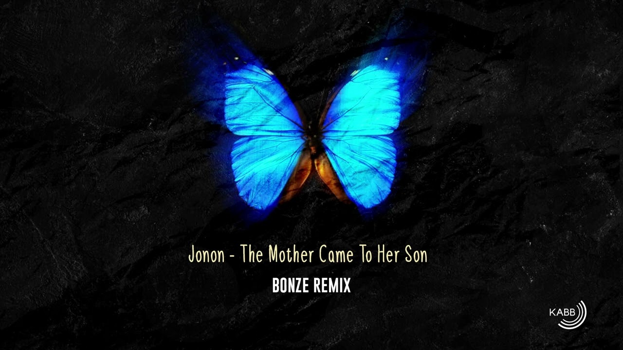 Jonon - The Mother Came To Her Son (Bonze Radio Remix)