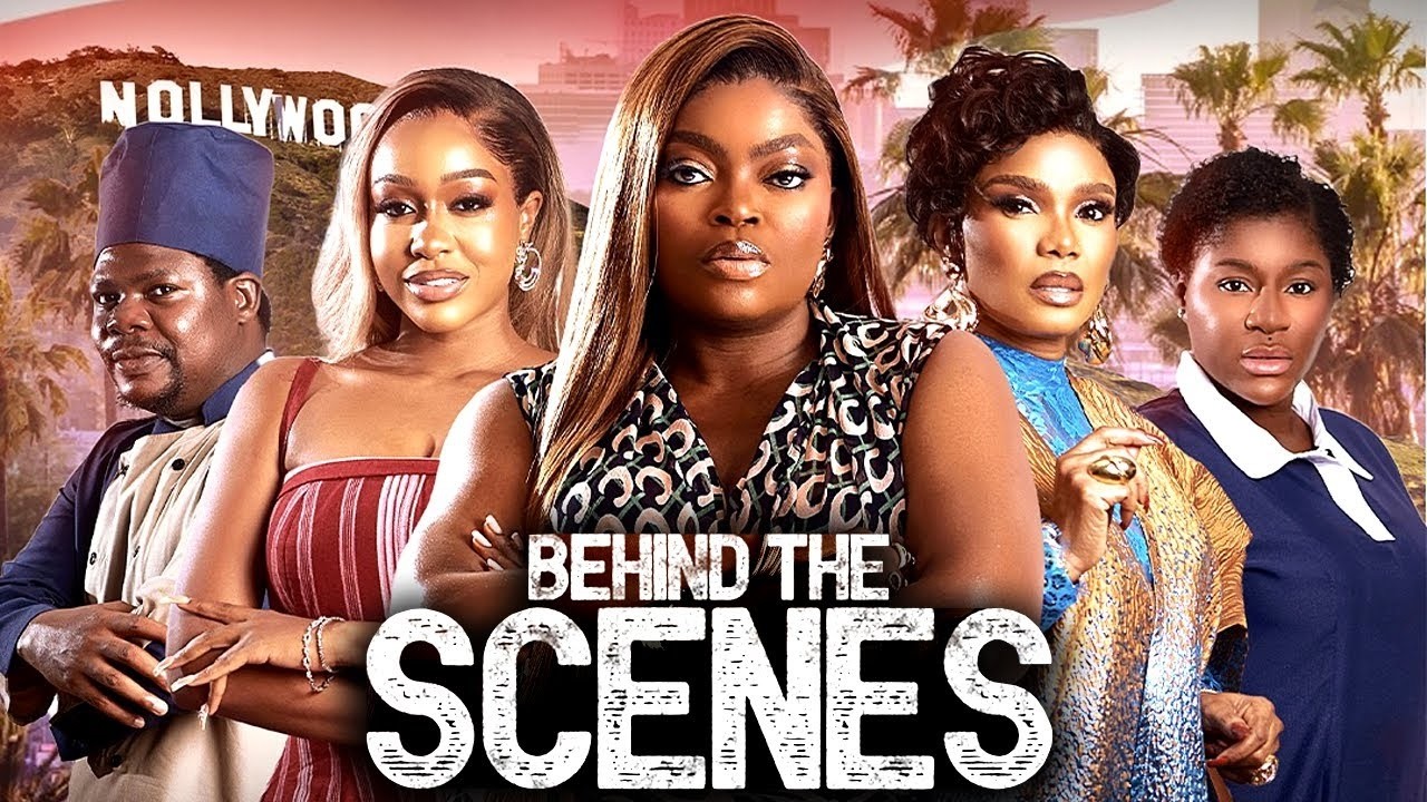 BEHIND THE SCENES (FULL MOVIE)~Funke Akindele, Tobi Bakre, Destiny Etiko Latest Nollywood Movie OPM