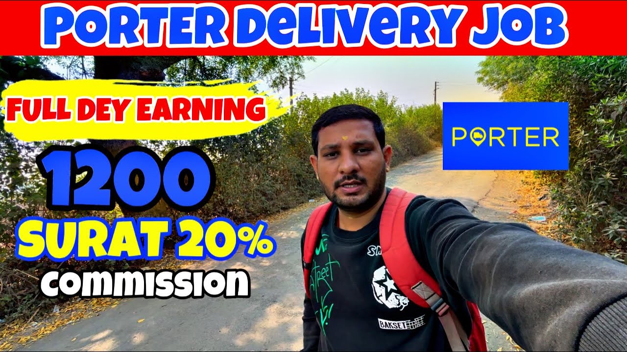 porter delivery job 📦/ Surat mi 20% commission ￼He/ Full dey Earning -1200/- / Porter salary job