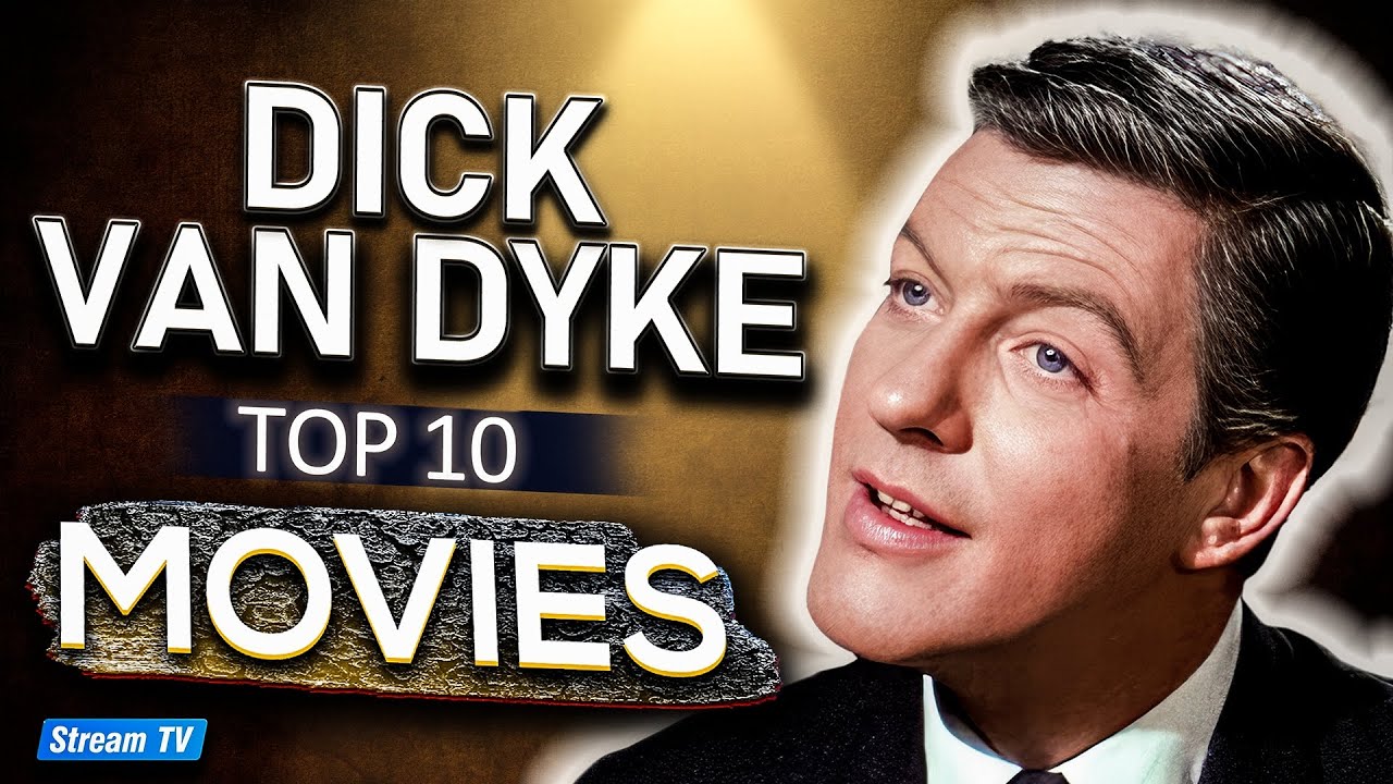 Top 10 Dick Van Dyke Movies of All Time