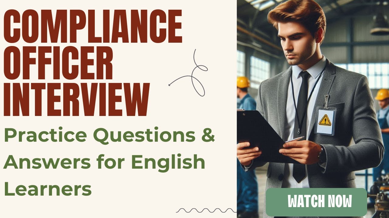 Compliance Officer Interview: Practice Questions & Answers for English Learners