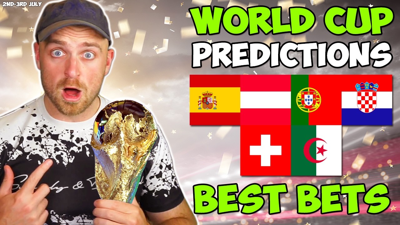 Spain vs Austria, Portugal vs Croatia & Switzerland vs Algeria! | World Cup Predictions & Best Bets!