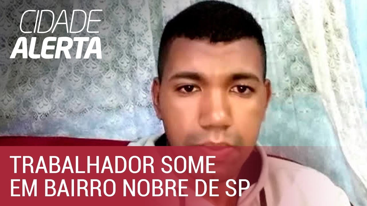 Caso Felipe: trabalhador some em bairro nobre de São Paulo