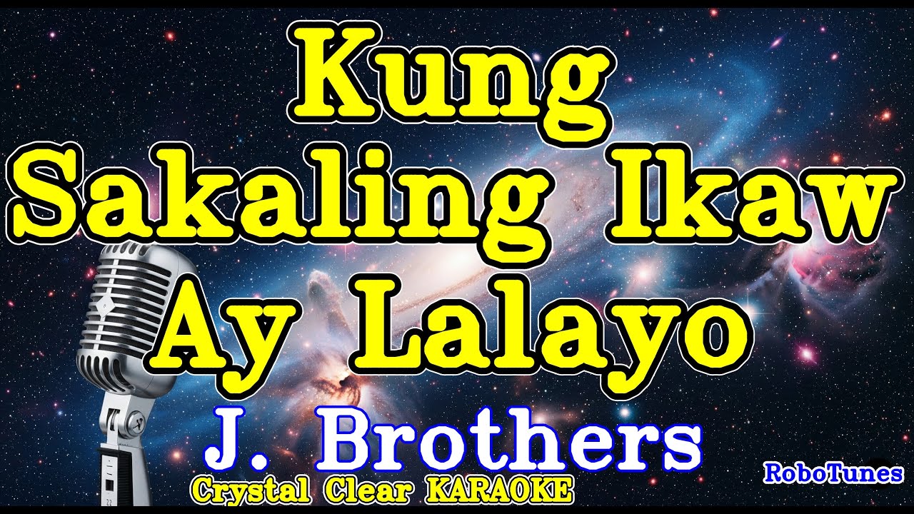Kung Sakaling Ikaw Ay Lalayo karaoke