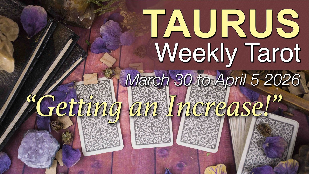 TAURUS Weekly Tarot Reading &lsquo;A MESSAGE CHANGES EVERYTHING!&rsquo; March 30 - April 5 2026 ✨